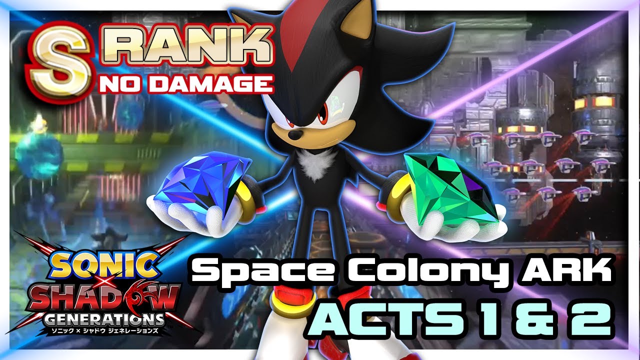Sonic X Shadow: Generations - Space Colony Ark (Act 1 & 2) Challenges S-Rank