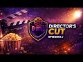 Director’s Cut | Episodio 3