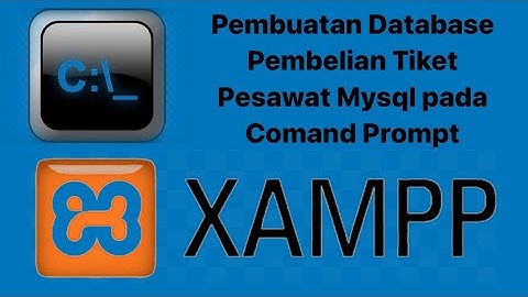 Pembuatan Database Pembelian Tiket Pesawat Mysql pada Comand Prompt||||~