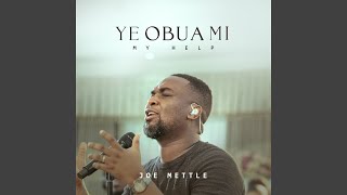 Video-Miniaturansicht von „Joe Mettle - Ye Obua Mi (My Help)“