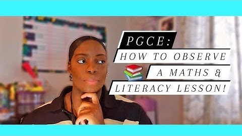 PGCE - Lesson Observation Tips: How to Observe a Maths & Literacy Lesson! | SCITT - Teacher Training