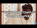 David okit  ghetto paroleslyrics kenox kmd