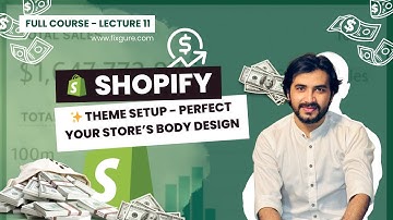 📦 Shopify Theme Setup – Perfect Your Store’s Body Design with Asif Ali Shoukat’s Expert Guide!