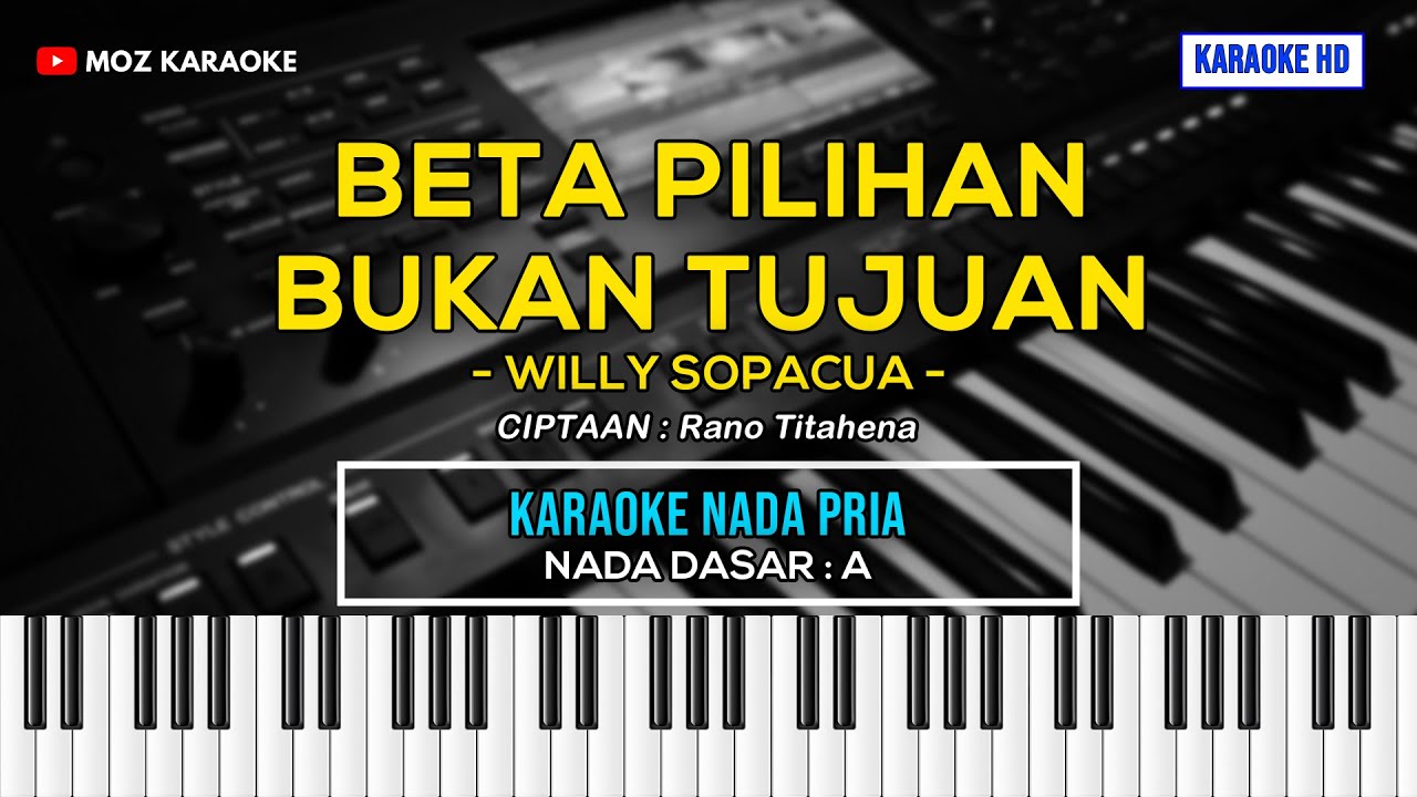 BETA PILIHAN BUKAN TUJUAN - NADA PRIA | KARAOKE POP AMBON | KARAOKE HD | MOZ KARAOKE