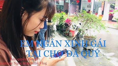 PHẦN 19: TIẾP TỤC SERI TẠI CHỢ ĐÁ QUÝ LỤC YÊN CÙNG BẠN NỮ XINH ĐẸP | NGOC HUY RUBY VLOG