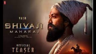 #Shivaji #YashChhatrapati #shivajimaharaj  Maharaj - Teaser 2023 | Yash | #SS Rajamouli