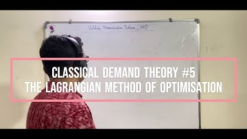 Consumer Behaviour #5 - Utility Maximization Problem - Theory, Mathematics & Diagram (Lagrangian)