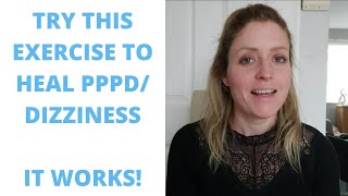 PPPD: Practical Exercise to Cope and Help Heal Dizziness and Deal with Difficult Emotions