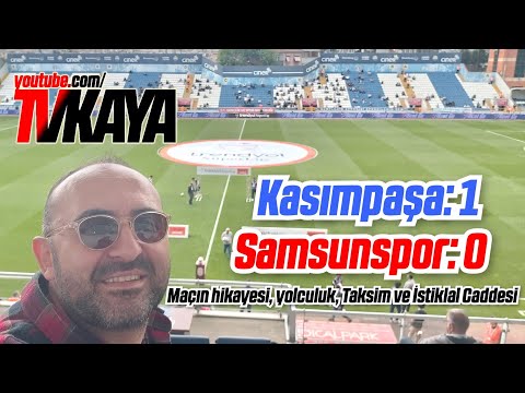 Kasımpaşa- Samsunspor: 1-0 (Maçın Hikayesi İstiklal- Taksim)