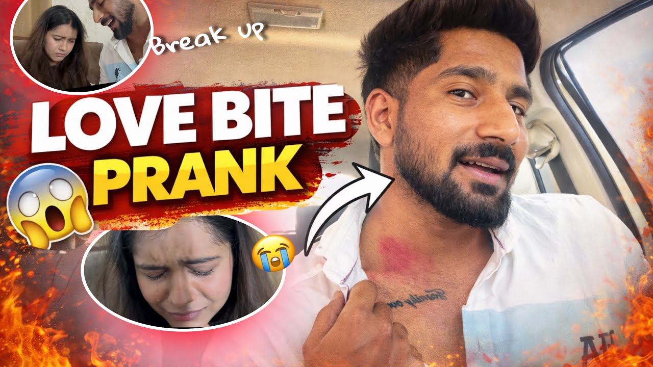 Love Bite Prank 💋 | Disha Rone lagi 😢| Breakup Hogya 😩💔