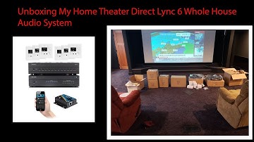 Unboxing Home Theater Directs Lync 6 Whole House Audio System