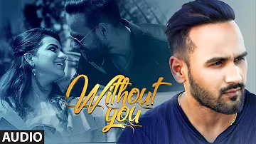 Without You: NAV SIDHU (Full Audio Song) G Guri | King Grewal | Latest Punjabi Songs