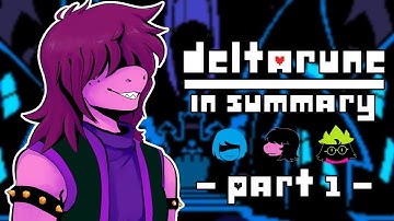 DELTARUNE - In Summary (Chapter 1 - Part 1)