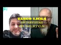 Tango licks entrevistas  hugo rivas por julin graciano