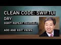 Clean Code in SwiftUI DRY-Don't repeat yourself. Avoid code duplication in the Add and Edit Views