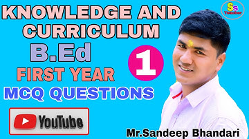 Knowledge and curriculum mcq questions,B.Ed Frist year 2020,mcq type question ज्ञान एवं पाठ्यक्रम,