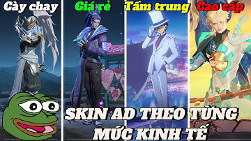 Skin Tốt Nhất Của Các Vị Tướng Xạ Thủ Theo Từng Mức Kinh Tế