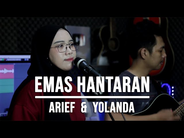 EMAS HANTARAN - ARIEF & YOLLANDA (LIVE COVER INDAH YASTAMI) class=
