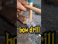 bow drill skill #firemaking #survivalfire #primitivefire