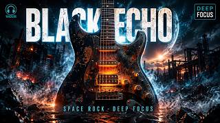 BLACK ECHO | David Gilmour Style Guitar -  Emotional Ambient Guitar • Post Rock | 1 Hour 4K