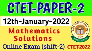 CTET Paper 2 Maths Solutions Online Exam 12 January 2022 |CTET Shift 2 Maths Questions 2022