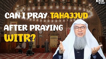 Can I pray Tahajjud after praying witr | Sheikh Assim Al Hakeem