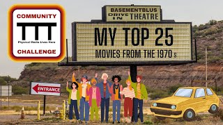MY TOP 25 MOVIES FROM THE 1970s | @timtalkstalkies Community Challenge