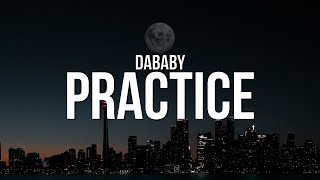 DaBaby - PRACTICE (Lyrics)