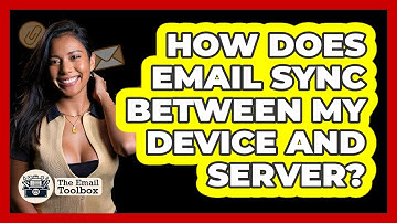 How Does Email Sync Between My Device And Server?