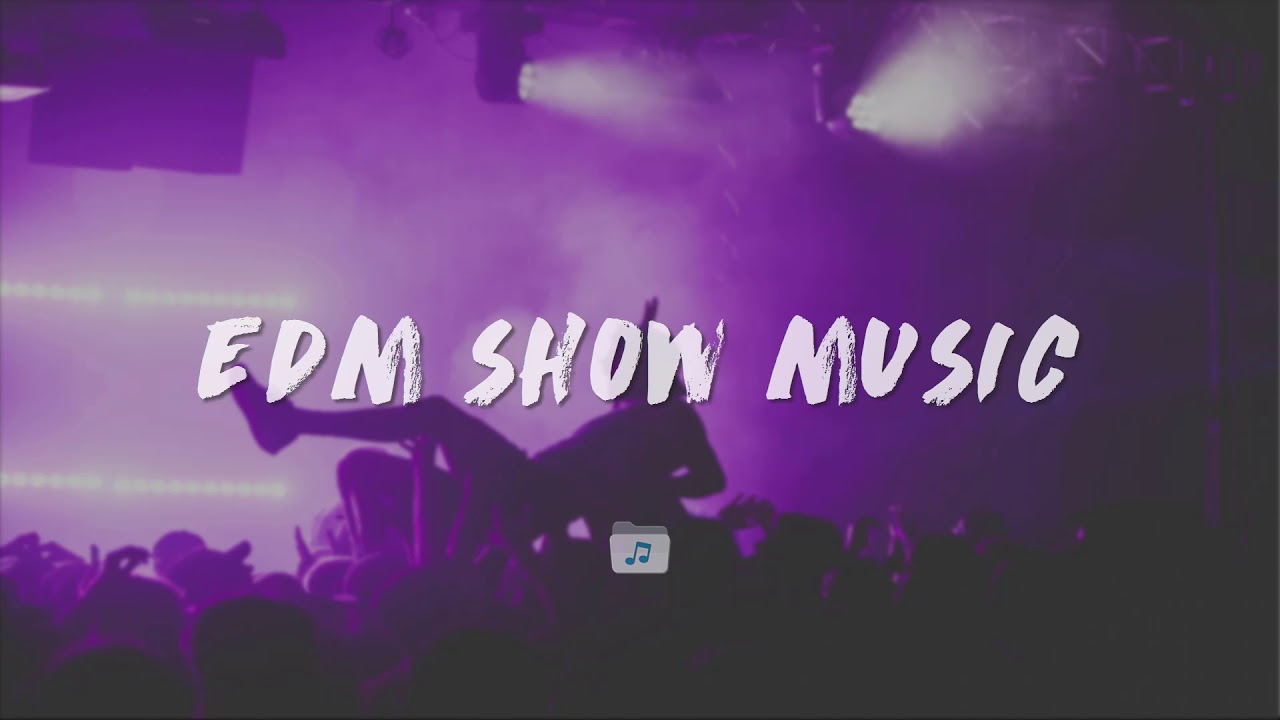 Backsound Music EDM Show no copyright YouTube Backsound Music EDM Show no copyright YouTube