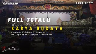 FULL TETALU WAYANG PURWA KARYA BUDAYA I PIMPINAN KIDALANG H. SUWARNO I CIPA'AT BONGAS