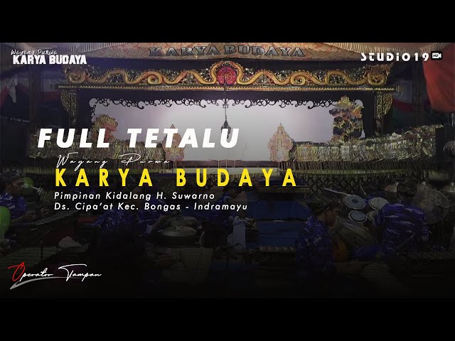 FULL TETALU WAYANG PURWA KARYA BUDAYA I PIMPINAN KIDALANG H. SUWARNO I CIPA'AT BONGAS class=