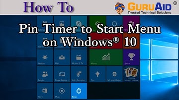 How to Pin Timer to Start Menu on Windows® 10 - GuruAid