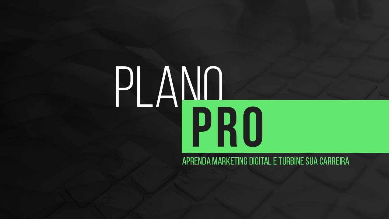 Aprenda tudo em Marketing Digital com os cursos do Plano PRO (teaser)