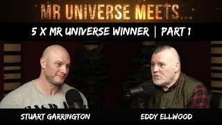 Eddy Ellwood's Bodybuilding Saga: Mr. Universe Meets - (Podcast Ep15 Part 1) | Stuart Garrington