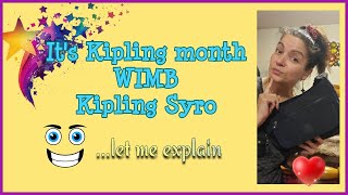 WIMB Kipling Syro | Kipling Month