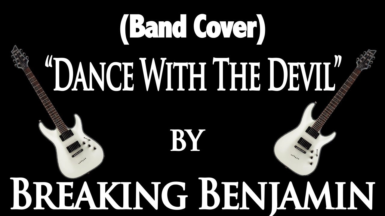 (Band Cover) "Dance With The Devil" by Breaking Benjamin - YouTube