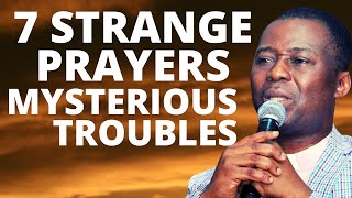 7 STRANGE PRAYERS FOR MYSTERIOUS TROUBLES - DR OLUKOYA 2022