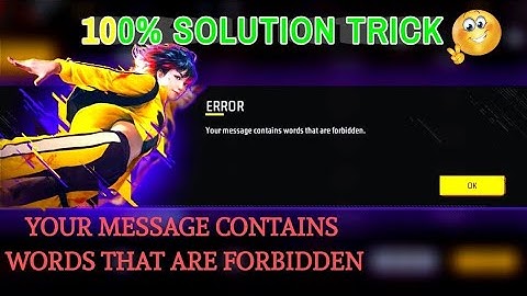 Free fire custom room ।। your message contains words that are forbidden problem ।। how to solve.