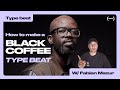 How to make a Black Coffee type beat