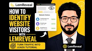 How to Identify Website Visitors with LemReveal | Turn Traffic into Leads Tutorial