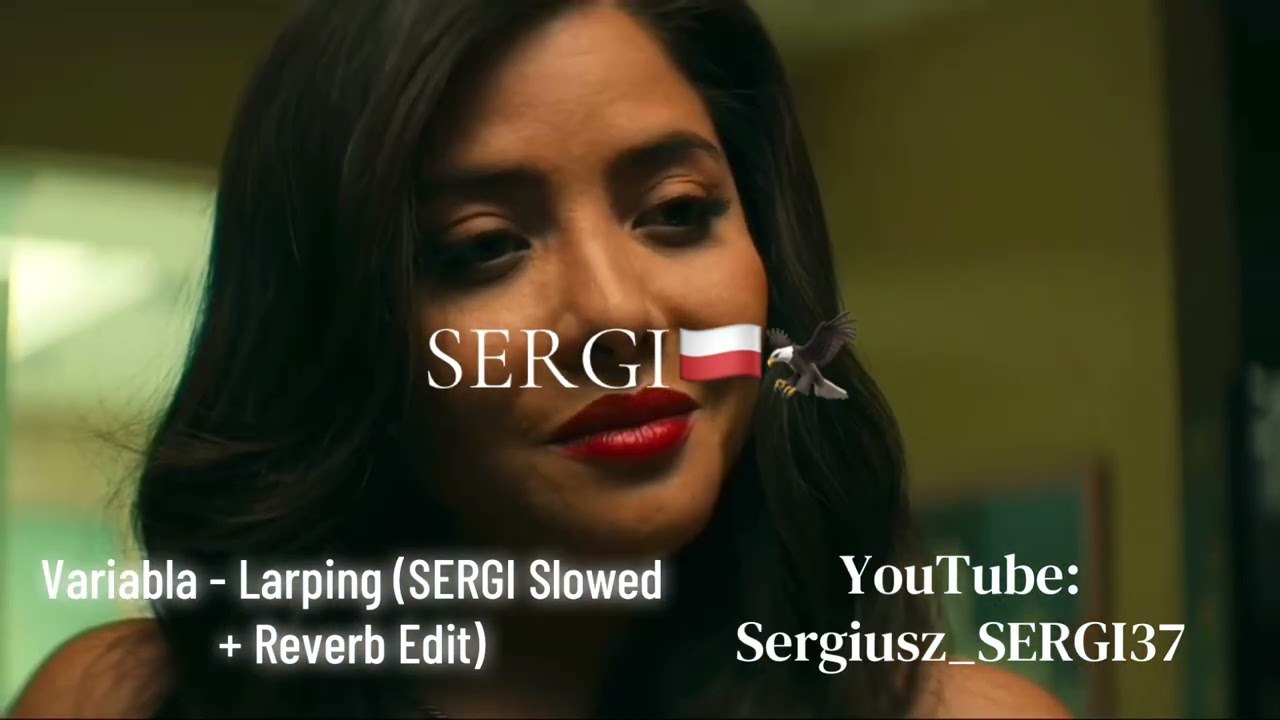 Watch Variabla - Larping (SERGI Slowed + Reverb Edit) on YouTube Watch Variabla - Larping (SERGI Slowed + Reverb Edit) on YouTube