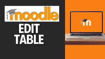 How to Edit a Table in Moodle 2024?