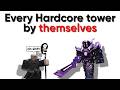 Every hardcore tower on there own