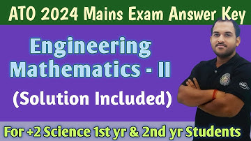 ATO 2024 Main Exam Answer Key | Engineering Mathematics - II | B MOHAN KUMAR