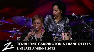 Terri Lyne Carrington &amp; Dianne Reeves - That Day - Jazz a Vienne 2012 - LIVE HD