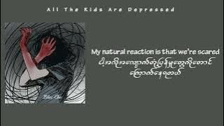 All the kids are depressed - Jeremy Zucker// Myanmar Subtitle #mmsub #songrequest