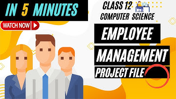 Employee Management System Class 12 Computer Science Project +  File II Practical Exams II Synopsis