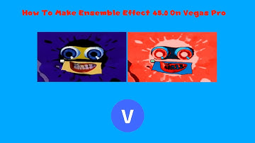 How To Make Ensemble Effect 45.0 On Vegas Pro