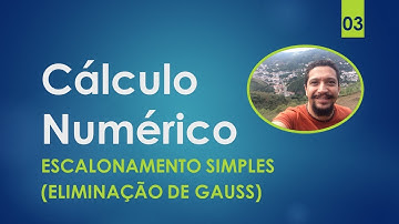 Cálculo Numérico no Scilab #03 - Escalonamento (Eliminação de Gauss)